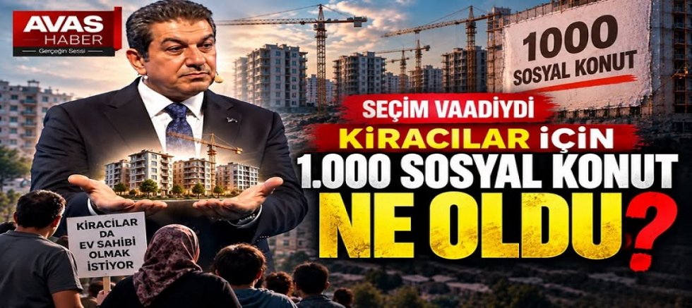 1.000 SOSYAL KONUT NE OLDU?