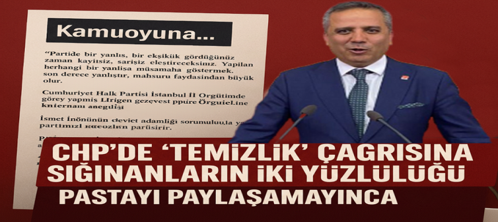 CHP’de “Temizlik” Çağrısına Sığınanların İki Yüzlülüğü: