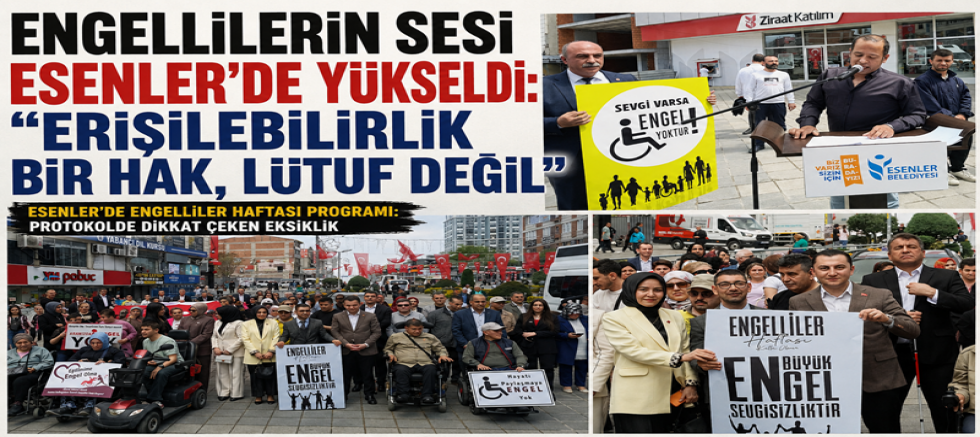 Engellilerin Sesi Esenler’de Yükseldi: “Erişilebilirlik Bir Hak, Lütuf Değil”