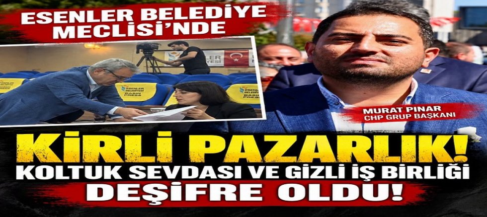 ESENLER BELEDİYE MECLİSİ’NDE KİRLİ PAZARLIK: KOLTUK SEVDASI VE GİZLİ İŞ BİRLİĞİ DEŞİFRE OLDU!