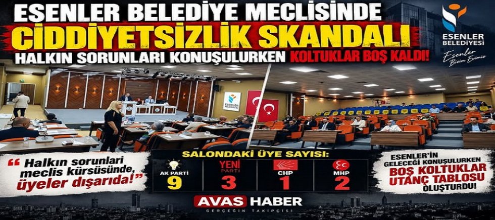 ESENLER BELEDİYE MECLİSİNDE CİDDİYETSİZLİK