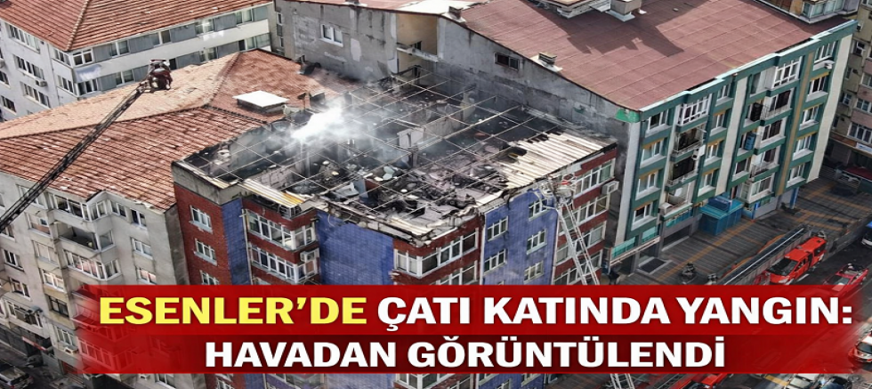 Esenler’de Çatı Katı Alevlere Teslim Oldu