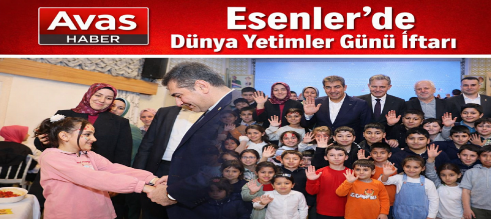 Esenler’de Dünya Yetimler Günü’nde Anlamlı İftar