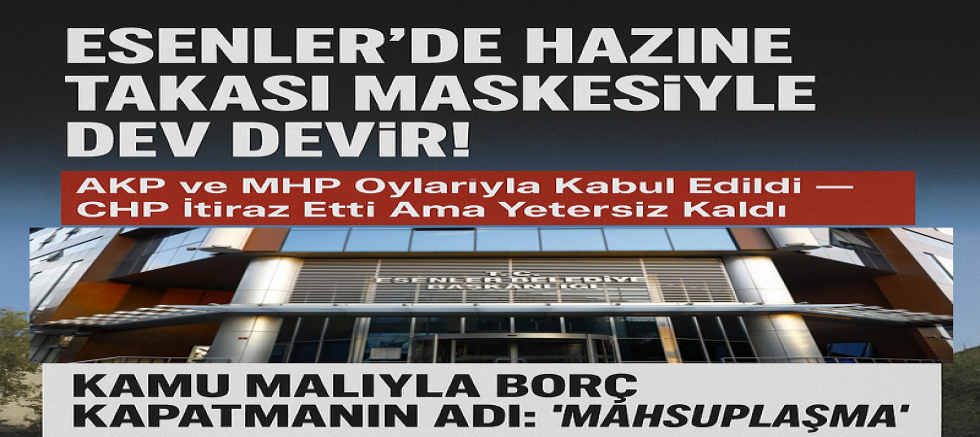 Esenler’de Hazine Takası Maskesiyle Dev Devir!