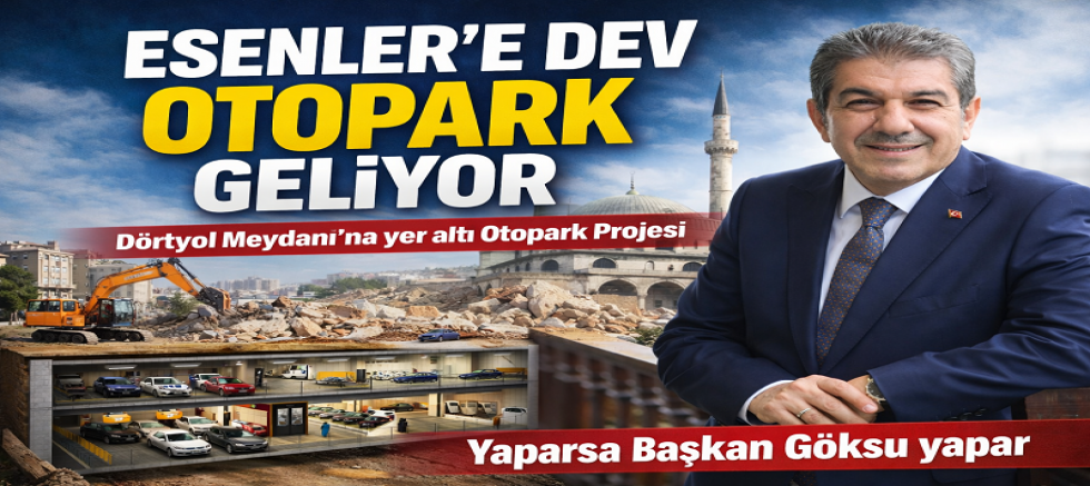 ESENLER’DE OTOPARK SORUNUNA YENİ ÇÖZÜM