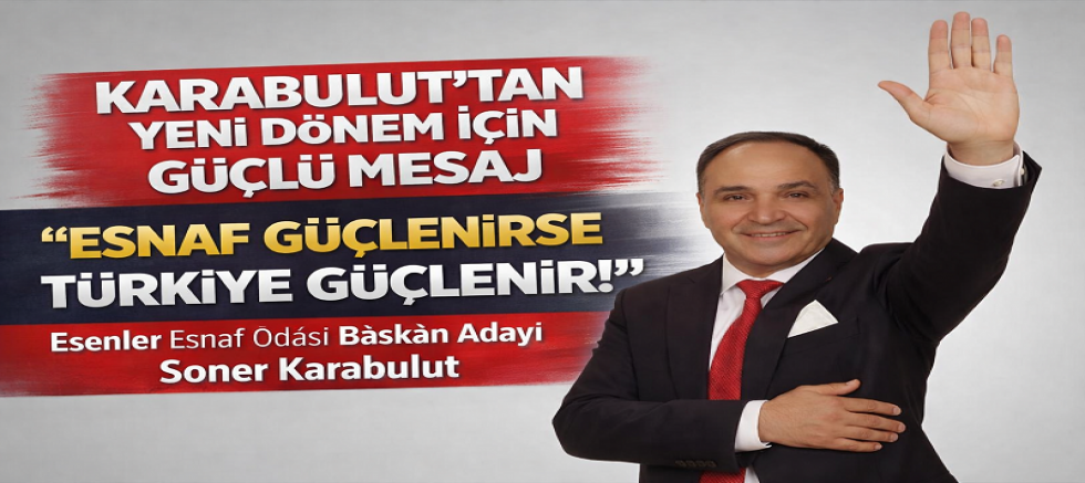 Esenler Esnafından 2026 İçin Güçlü Mesaj: “Esnaf Güçlenirse Türkiye Güçlenir”