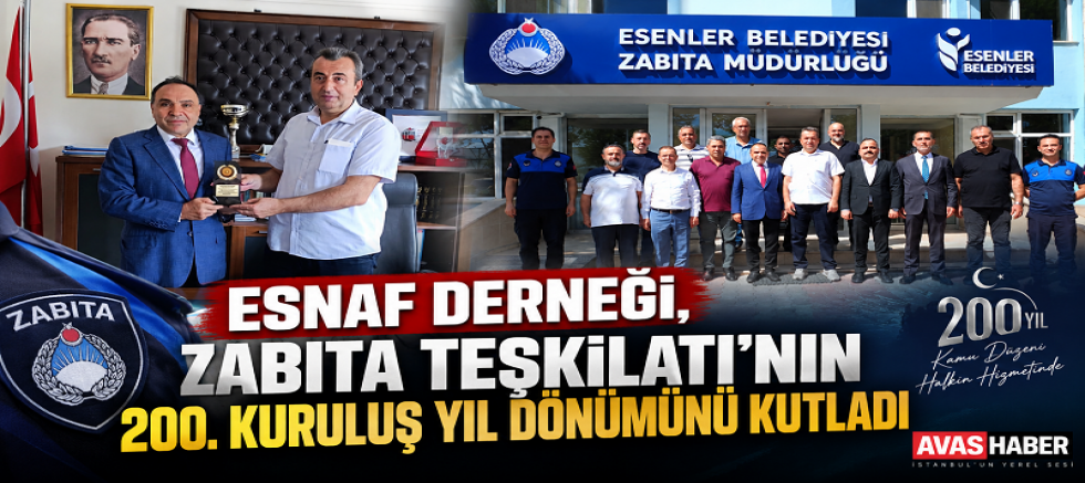 **Esnaf Derneği, Zabıta Teşkilatı’nın 200. Kuruluş Yıl Dönümünü Kutladı**