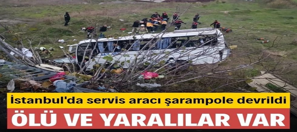 İstanbul'da otobüs şarampole yuvarlandı: 4 ölü, 3’ü ağır 7 yaralı