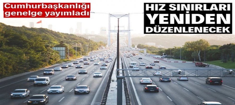 Türkiye genelinde hız sınırları yeniden düzenlenecek