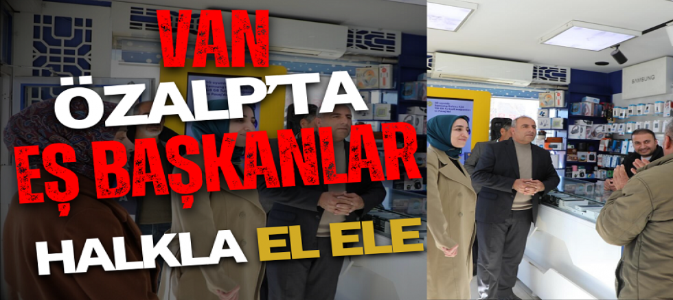 Van Özalp’ta Eş Başkanlar Halkla El Ele: Sorunları Yerinde Dinliyor, Çözümler Üretiyor
