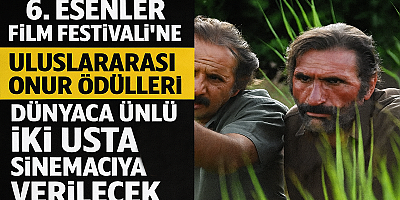 BU YIL 6’NCISI DÜZENLENECEK ESENLER FİLM FESTİVALİ’NDE