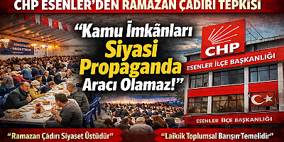 CHP Esenler’den Göksu'ya Tepki Açıklaması