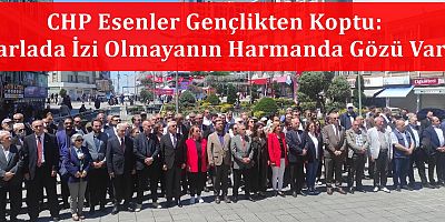 CHP Esenler Gençlikten Koptu: Tarlada İzi Olmayanın Harmanda Gözü Var