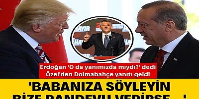 ERDOĞAN: ALIŞVERİŞİ TRUMP'LA YAPARIZ