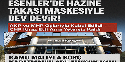 Esenler’de Hazine Takası Maskesiyle Dev Devir!