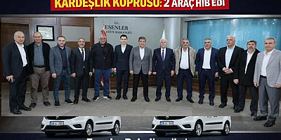 ESENLER’DEN ÇERMİK’E KARDEŞLİK KÖPRÜSÜ: 2 ARAÇ HİBE EDİLDİ