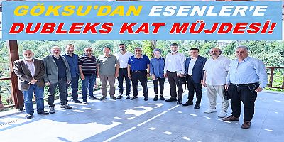 ESENLER’E DUBLEKS KAT MÜJDESİ!