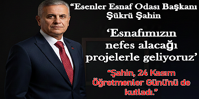 Esenler Esnaf Odası Başkanı Şükrü Şahin: “Esnafımızın nefes alacağı projelerle geliyoruz”