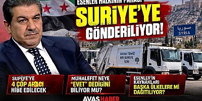 ESENLER HALKININ PARASI SURİYE’YE GÖNDERİLİYOR