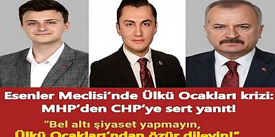 Esenler Meclisi’nde Ülkü Ocakları krizi: MHP’den CHP’ye sert yanıt!
