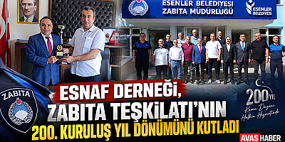 **Esnaf Derneği, Zabıta Teşkilatı’nın 200. Kuruluş Yıl Dönümünü Kutladı**