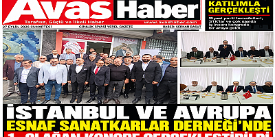 İstanbul ve Avrupa Esnaf Sanatkarlar Derneği’nde 1. Olağan Kongre Gerçekleştirildi