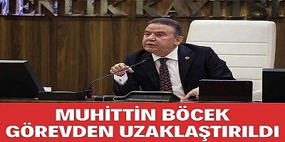 Muhittin Böcek Görevden Uzaklaştırıldı