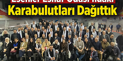 Şahin “Esenler Esnaf Odası’ndaki Karabulutları Dağıttık”