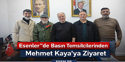 Esenler’de Basın Temsilcilerinden Mehmet Kaya’ya Ziyaret