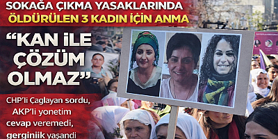 Sokağa çıkma yasaklarında öldürülen 3 kadın için anma: 