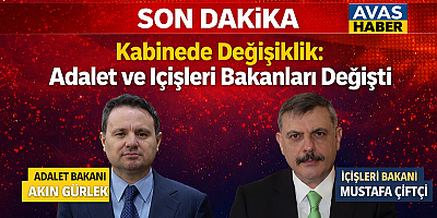 SON DAKİKA | Kabinede Değişiklik: Adalet ve İçişleri Bakanları Değişti