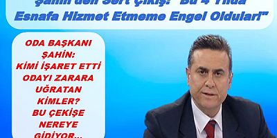 Şükrü Şahin'den Sert Çıkış: 