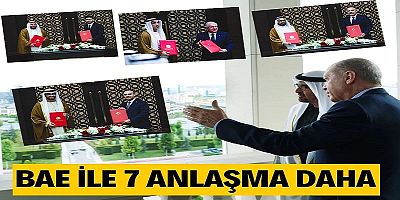 Türkiye ile BAE arasında 7 anlaşma imzalandı