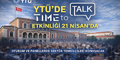 YTÜ’de “Time to Talk” Etkinliği 21 Nisan’da Düzenlenecek